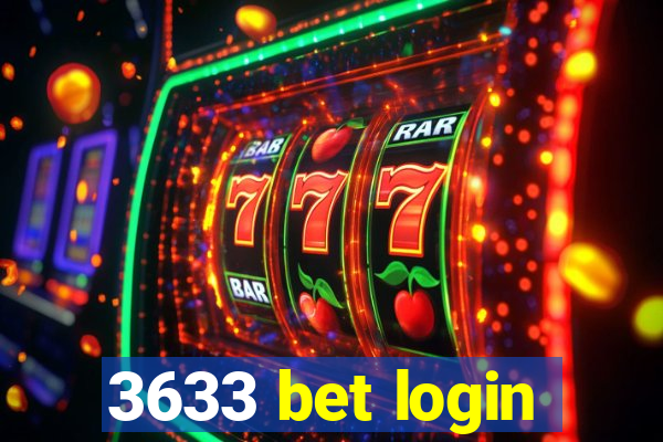 3633 bet login